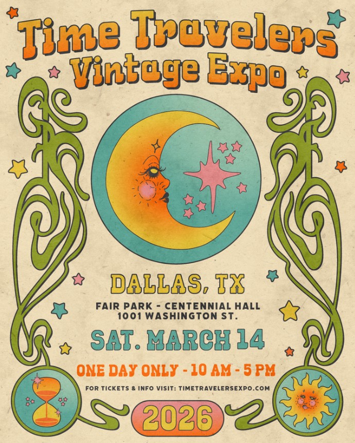 Dallas, TX 3/14/26 Time Travelers Vintage Expo Fair Park - Centennial Hall